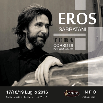 CORSO DI PERFEZIONAMENTO - TUBA - con EROS SABBATANI - 17-19 luglio 2016