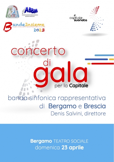 GRANDE CONCERTO DI GALA PER &quot;BERGAMO E BRESCIA CAPITALE DELLA CULTURA 2023&quot;