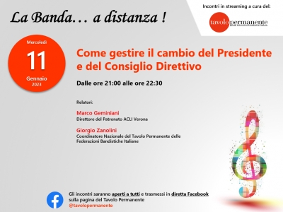 A &quot;LA BANDA... A DISTANZA !&quot; PARLIAMO SU COME GESTIRE IL CAMBIO DEL PRESIDENTE E DEL CONSIGLIO DIRETTIVO