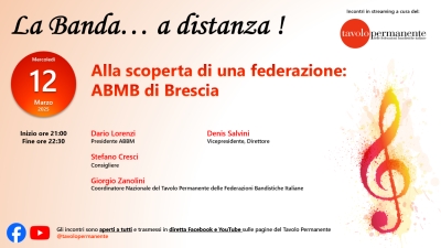 SI PRESENTA LA FEDERAZIONE A.B.M.B.  DI BRESCIA A &quot;LA BANDA... A DISTANZA!&quot;