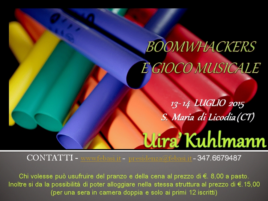 FEBASI (Sicilia) 13-14 luglio - Workshops Boomwhackers-docente:Uirá Abondanza Kuhlmann